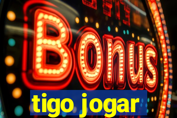 tigo jogar